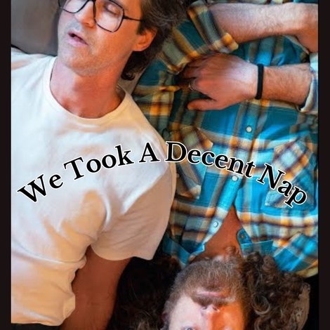 We Took A Decent Nap