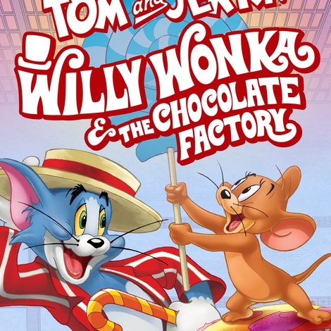 Tom and Jerry: Willy Wonka and the Chocolate Factory