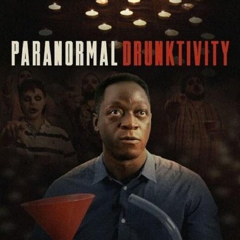 Paranormal Drunktivity
