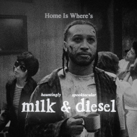 milk & diesel: the motion picture