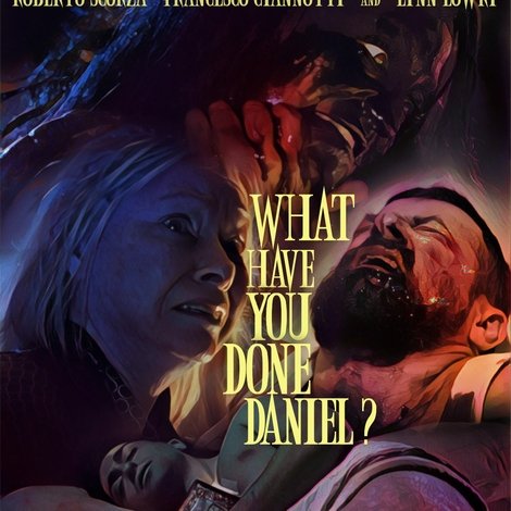 What Have You Done, Daniel?