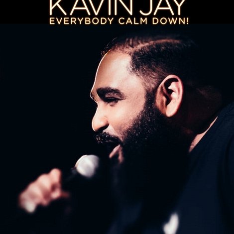 Kavin Jay : Everybody Calm Down!