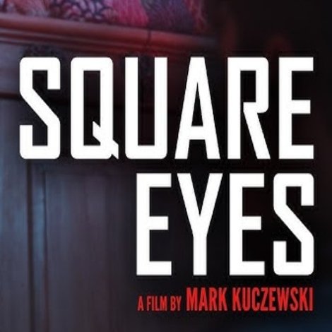 Square Eyes