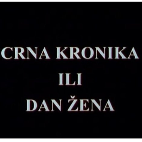 Crna kronika ili dan žena