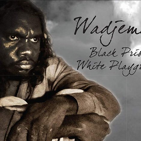Wadjemup: Black Prison White Playground