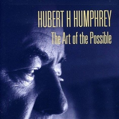 Hubert H. Humphrey: The Art of the Possible