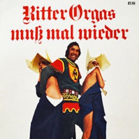 Ritter Orgas muß mal wieder