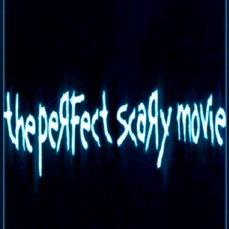 The Perfect Scary Movie