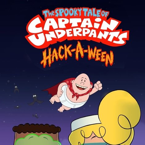 The Spooky Tale of Captain Underpants: Hack-a-ween