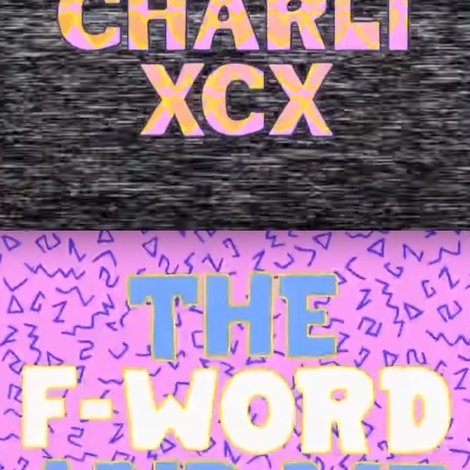 Charli XCX: The F-Word and Me