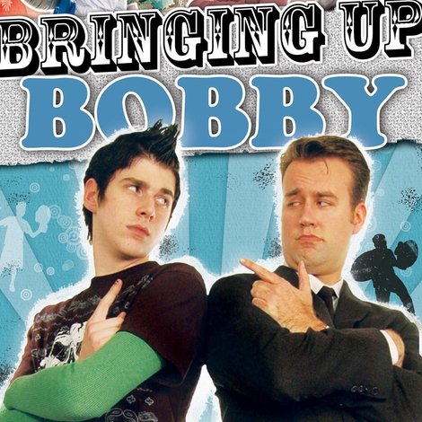 Bringing Up Bobby
