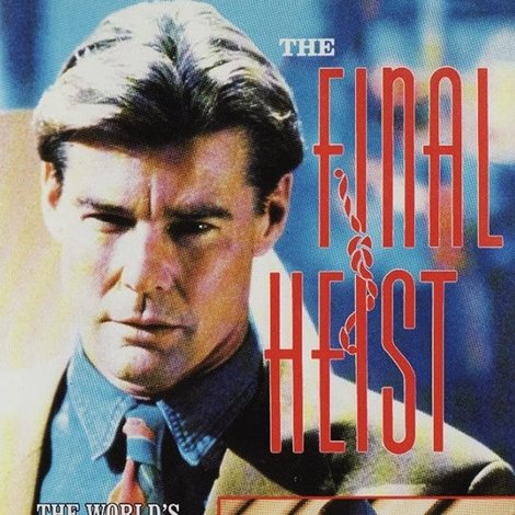 The Final Heist