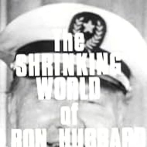 Scientology: The Shrinking World of L. Ron Hubbard
