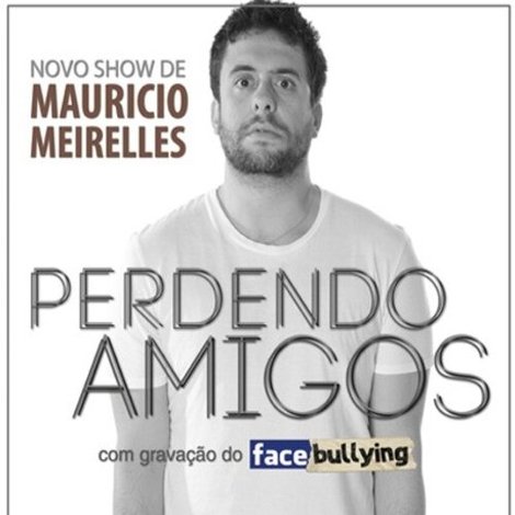 Mauricio Meirelles: Perdendo Amigos (LIVE AT ACRE)