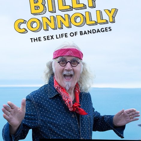 Billy Connolly: The Sex Life of Bandages