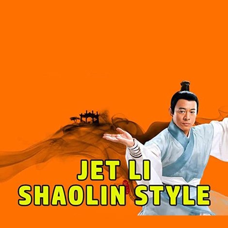 Jet Li's Shaolin Style
