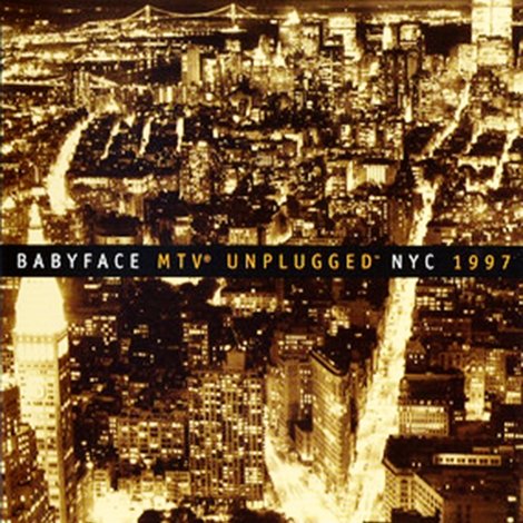 Babyface: MTV Unplugged NYC 1997