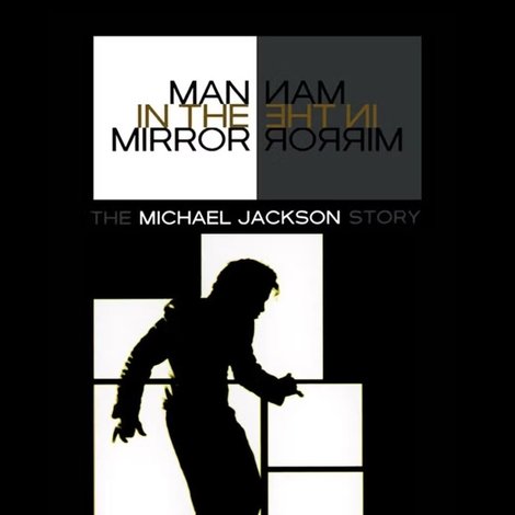 Man in the Mirror: The Michael Jackson Story