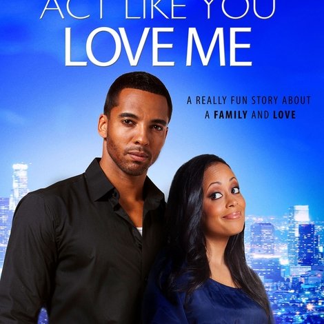 Act Like You Love Me