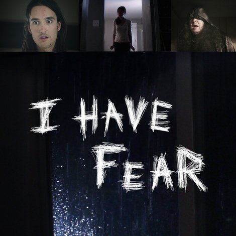 I Have Fear