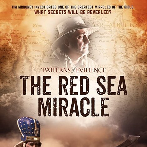 Patterns of Evidence: The Red Sea Miracle