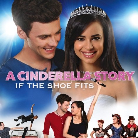 A Cinderella Story: If the Shoe Fits