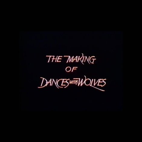 The Making of 'Dances with Wolves'