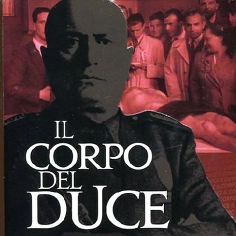 Il corpo del Duce