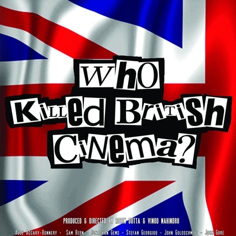 Who Killed British Cinema?