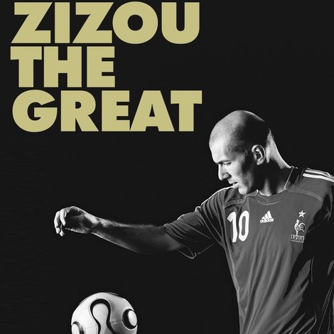 Zinedine Zidane: Zizou the Great