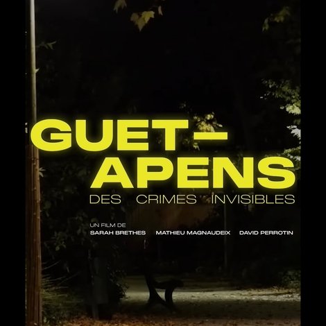 Guet-apens, des crimes invisibles