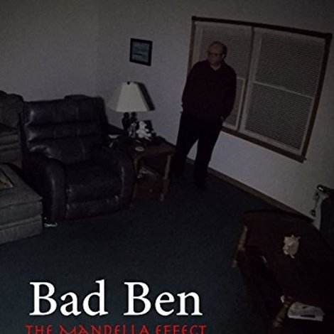 Bad Ben: The Mandela Effect