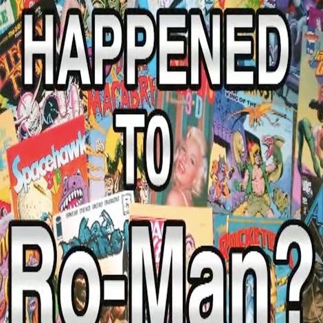 Whatever Happened to Ro-Man?