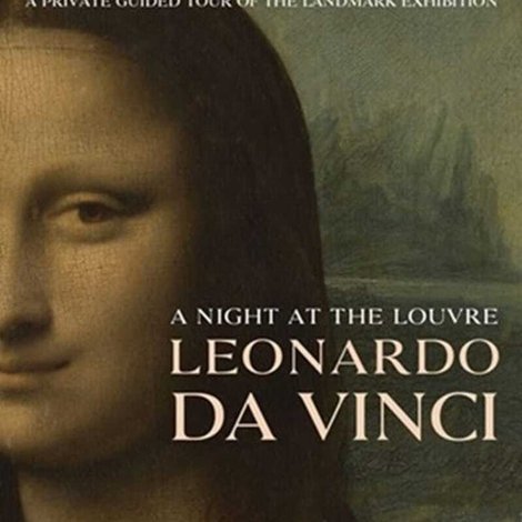 Une nuit au Louvre: Léonard de Vinci