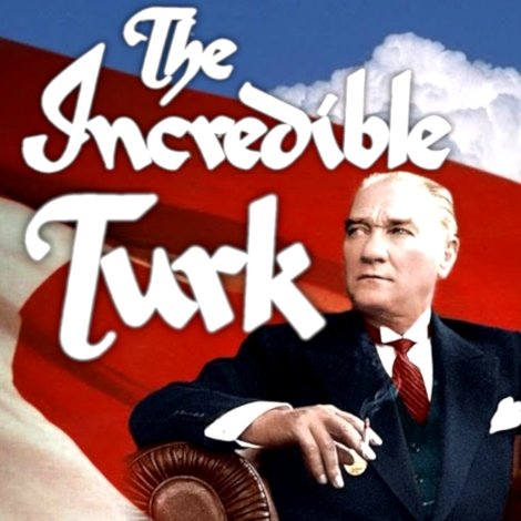 The Incredible Turk