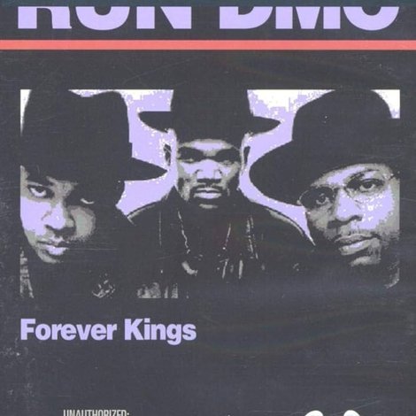Run DMC: Forever Kings