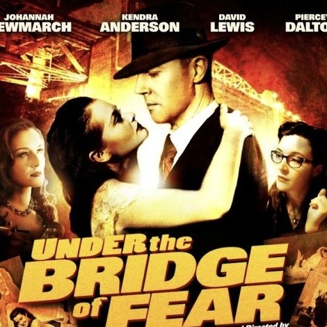 Under the Bridge of Fear