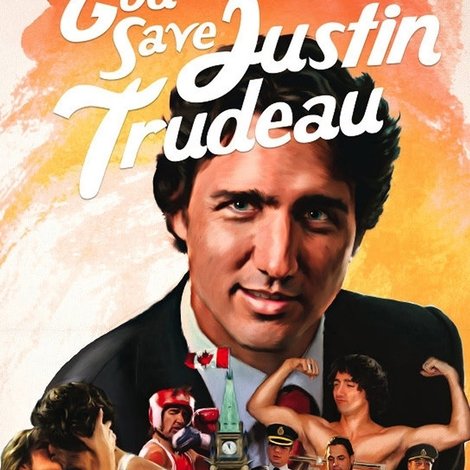 God Save Justin Trudeau