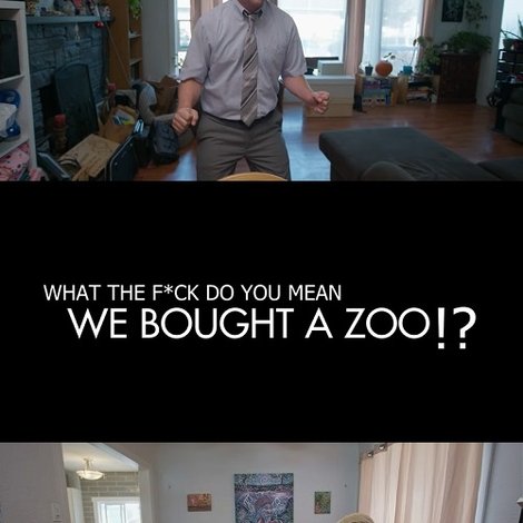 (What the F*ck Do You Mean) We Bought a Zoo?