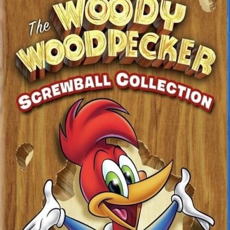 Woody Woodpecker: The Screwball Collection