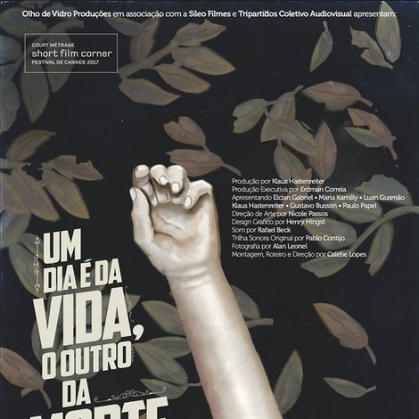 Um Dia é da Vida, o Outro da Morte