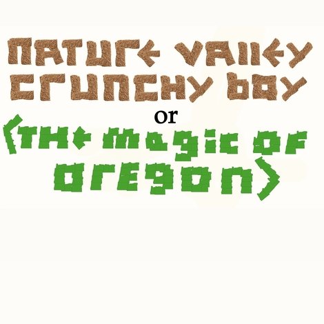 Nature Valley Crunchy Boy or (The Magic of Oregon)