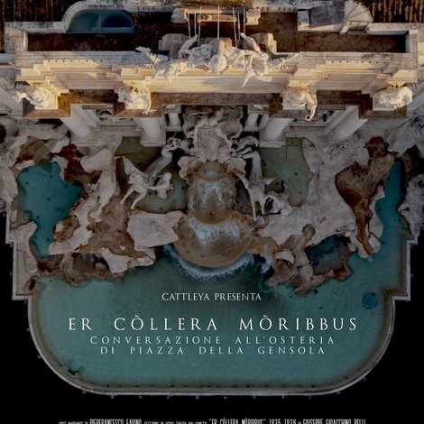 Er Collera Moribbus - Conversazione all'Osteria di Piazza della Gensola