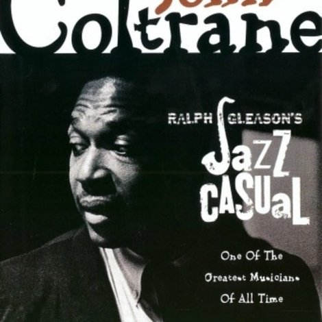 Jazz Casual: John Coltrane