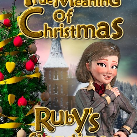 Ruby's Storytime: The True Meaning of Christmas