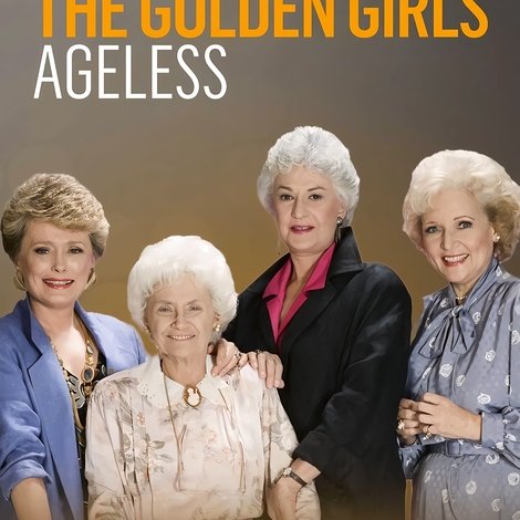 The Golden Girls: Ageless