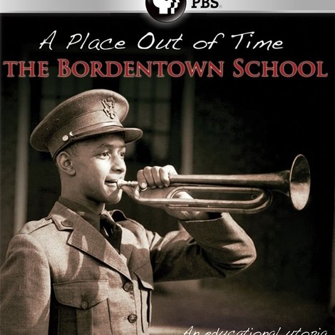 A Place Out of Time: The Bordentown School