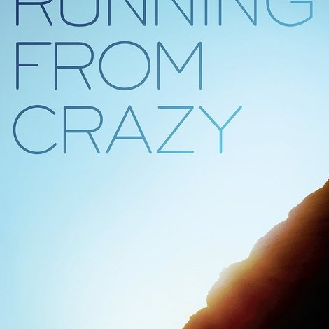 Running from Crazy