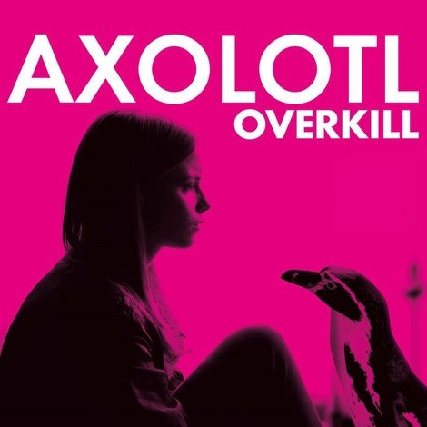 Axolotl Overkill