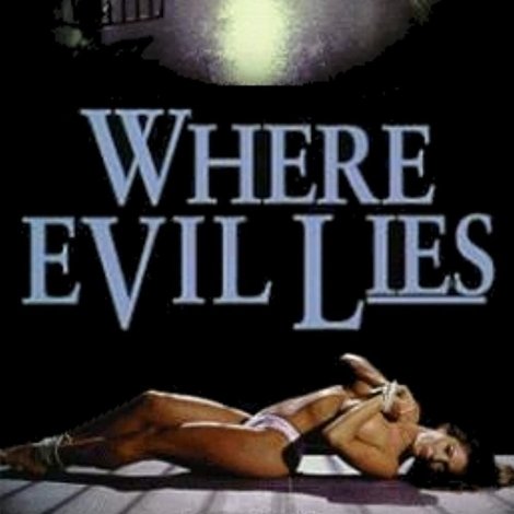 Where Evil Lies